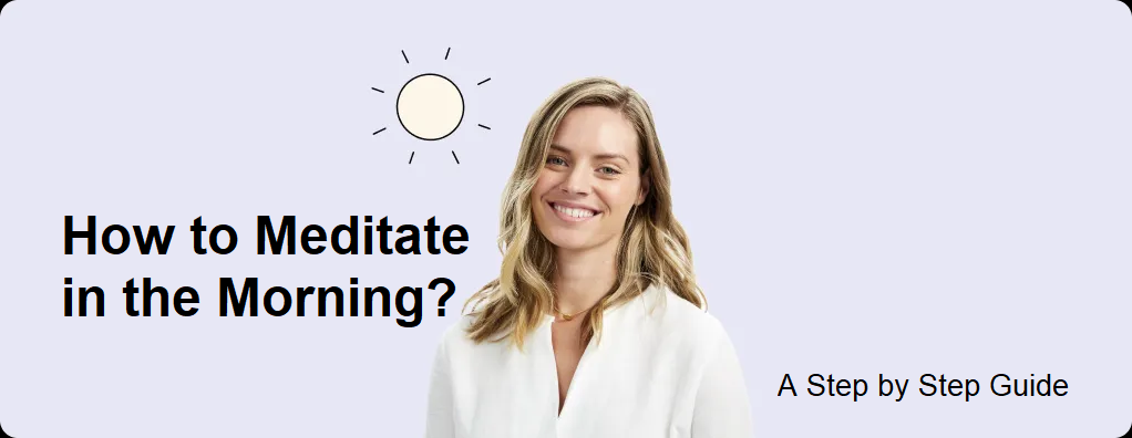 How to Meditate in the Morning